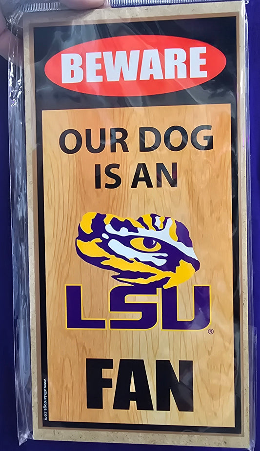 LSU Wooden Sign NEW ARRIVAL - Beware Our Dog Is An LSU Fan Wooden Sign